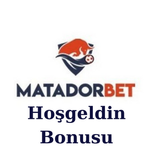 Matadorbet Hoşgeldin Bonusu